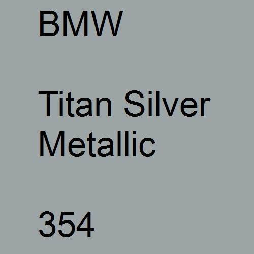 BMW, Titan Silver Metallic, 354.